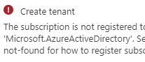 The subscription is not registered to use namespace Microsoft.AzureActiveDirectory